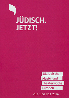 Flyer 18. Jewish Music and Theatre Weeks Dresden 2014